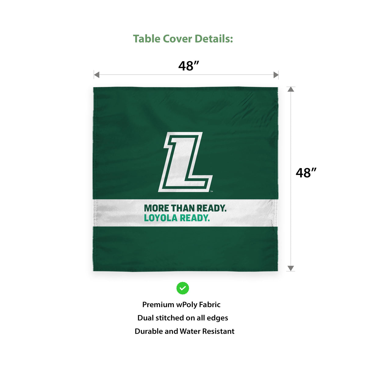 Loyola Maryland University Table Cover 48 x 48 inch